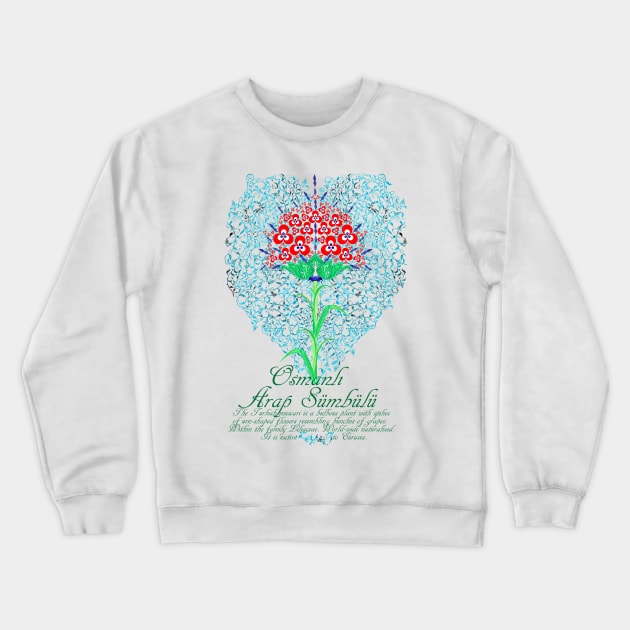 Osmanlı Arap Sümbülü Crewneck Sweatshirt by joancaronil